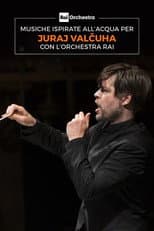 Poster for OSN: musiche ispirate all'acqua per Juraj Valčuha con l'Orchestra Rai