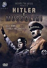 Poster for Hitler e Mussolini - Gli anni degli incontri