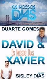Poster for Os Nossos Dias - David & Xavier