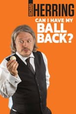 Poster for Richard Herring: Can I Have My Ball Back?