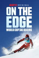 Poster for On the Edge: World Cup Ski Racing