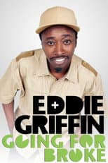 Poster for Eddie Griffin: Going For Broke