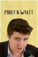 Poster for MIKEY & WYATT