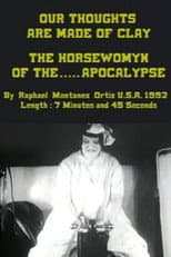 Poster for Our Thoughts Are Made of Clay: The Horsewomyn of the Apocalypse