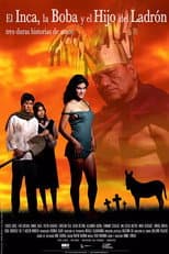 Poster for El Inca, la Boba y el Hijo del Ladrón