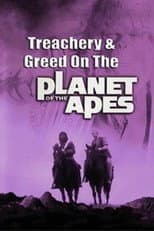 Poster for Treachery and Greed on the Planet of the Apes