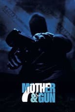 Poster for Mother & Gun