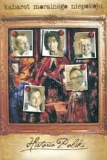 Poster for Historia Polski według Kabaretu Moralnego Niepokoju