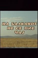 Poster for You Don't Drink Tea on the Balkans