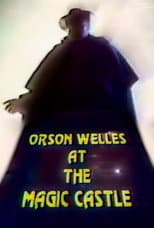 Poster for Orson Welles at The Magic Castle