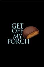 Poster for Get Off My Porch