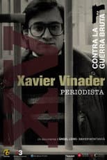 Poster for Xavier Vinader, periodista. Contra la guerra bruta