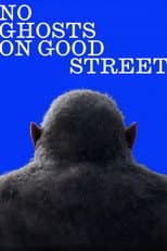 Poster for No Ghosts on Good Street