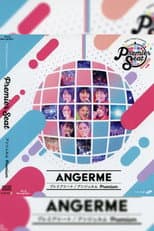 Poster for Hello! Project presents... "premier seat" ~ANGERME Premium~