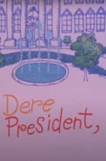 Poster for Dere Mr President,