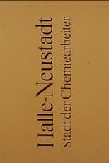 Poster for Halle-Neustadt: Stadt der Chemiearbeiter