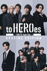 Poster for to HEROes 〜TOBE 1st Super Live〜 SPECIAL EDITION