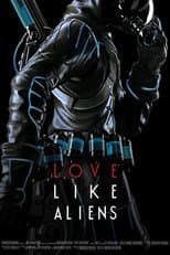 Poster for Love Like Aliens