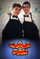 Poster for Os Caras de Pau