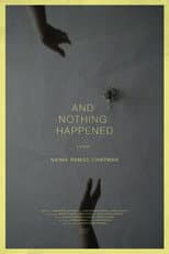 Poster for And Nothing Happened