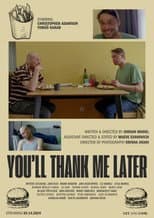 Poster for You'll Thank Me Later