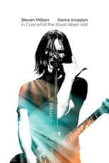 Poster for Steven Wilson - Home Invasion: In Concert at the Royal Albert Hall