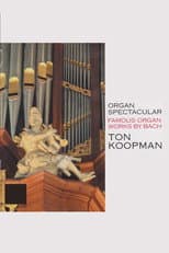 Poster for Organ Spectacular - Famous Organ Works By Bach - Ton Koopman