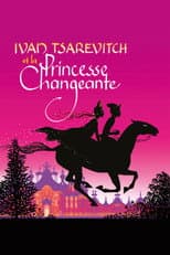 Poster for Ivan Tsarevitch and the Changing Princess