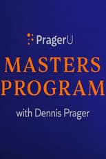 Poster for PragerU Master’s Program with Dennis Prager
