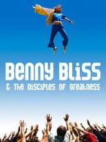 Poster for Benny Bliss and the Disciples of Greatness