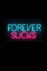 Poster for Forever Sucks