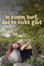 Poster for In einem Dorf, das es nicht gibt