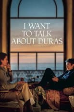 Poster for I Want to Talk About Duras