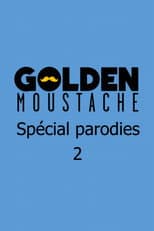 Poster for Golden Moustache - Spécial parodies 2