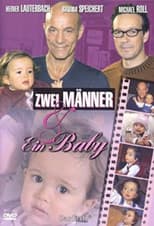 Poster for Zwei Männer und ein Baby