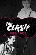 Poster for Rebel Truce, the History of the Clash