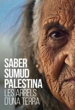 Poster for Saber Sumud Palestina: Les arrels d’una terra