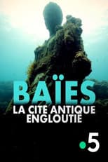 Poster for Baïes, la cité antique engloutie