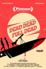 Poster for Dead Dead Full Dead
