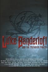 Poster for Luke Banderloft and the McFarven Pirates