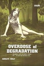 Poster for Overdose of Degradation
