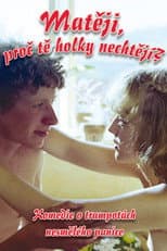 Poster for Mateji, proc te holky nechtejí?