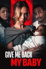 Poster for Give Me Back My Baby