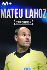 Poster for Informe Plus+. Mateu Lahoz, detrás del árbitro
