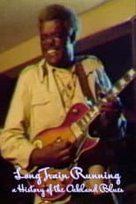 Poster for Long Train Running: A History of the Oakland Blues