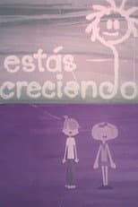 Poster for Estás creciendo