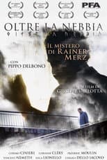 Poster for Oltre La Nebbia - Il mistero di Rainer Merz