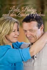 Poster for Liebe, Babys und der Zauber Afrikas