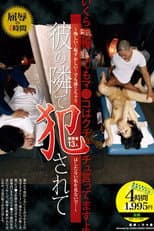 Poster for Raped Right Beside Him - Morifying! Humiliating! But If Feels So Good! I'm So Dirty, Don't Look At Me!