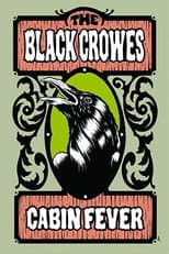 Poster for The Black Crowes - Cabin Fever